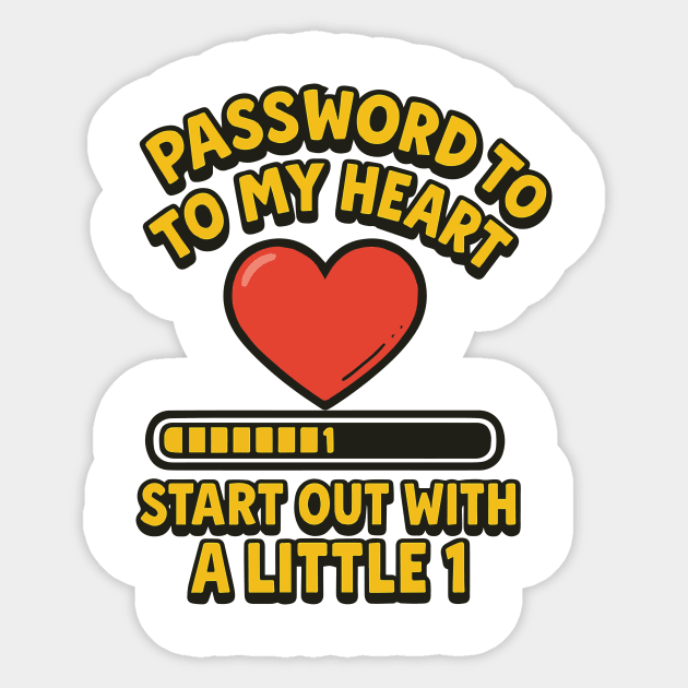 Password To My Heart Start Out With 1 Sticker by Marketing's Store